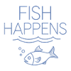 fish happens