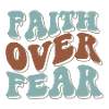 faith over fear
