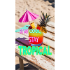 Stay cool Stay tropical
