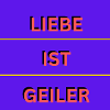 LIEBE IST GEILER!