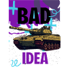 Bad Idea