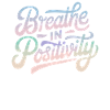Positivity Inspirational