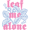 Leaf Me Alone – Botanique avec attitude