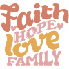 Faith Hope Love Family