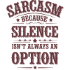 Sarcasm – Silence Isn't Always an Option