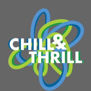 Chill & Thrill