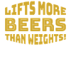 Lifts More Beers Than Weights