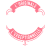 Maman l'Originale l'Exceptionnelle