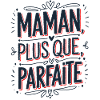 Maman plus que Parfaite