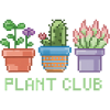 Pixel Plant Club Vibes