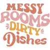 Messy Rooms Dirty Dishes