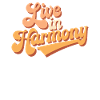 Live In Harmony Inspires Spirituality