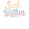 Inspire Spirituality: Seek Within