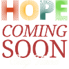 Hope Coming Soon Stay Tuned