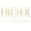 früher