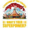 Jeg optræder i cirkus, hvad er din superkraft
