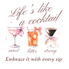 Life is like a cocktail