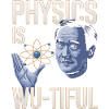 Physics Is Wu-tiful Design