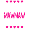 I'm The Crazy MawMaw