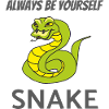 Always be yourself SNAKE