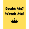 Watch Me!