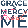 Grace & Mercy Found Me