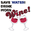 Save water drink Wine