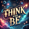 Think and be