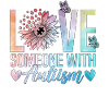 Love someone with autism