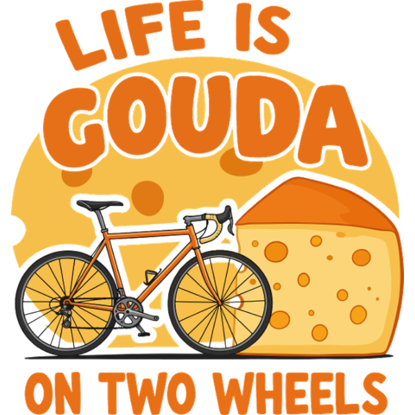 Koszulka "Życie to Gouda na dwóch kółkach!"