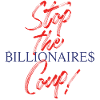 STOP THE BILLIONAIRS COUP