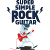 SUPER SIMPLE ROCK GUITAR