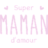 Super maman d'amour