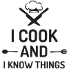 I Cook and I Know Things