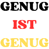 GENUG IST GENUG