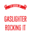 Gaslighting Gaslighter