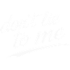 Ne me mens pas