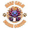 Keep calm Coffee on - Axllottel