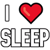 I love sleep