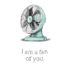 Fan of you