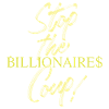 STOP THE BILLIONAIRES COUP