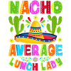 Nacho Average Lunch Lady
