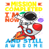 Mission Completed I'm 2 Now
