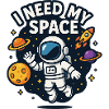 Astronaut "I need my space"