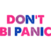 Don't Bi Panic