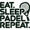 Eat sleep padel repeat 4
