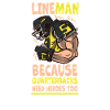 Lineman Because Quarterbacks Need Heroes