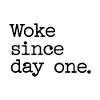 Woke