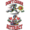 Don't Chase, Attract | Funny Zen Meditation