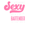 I'm a bartender and sexy